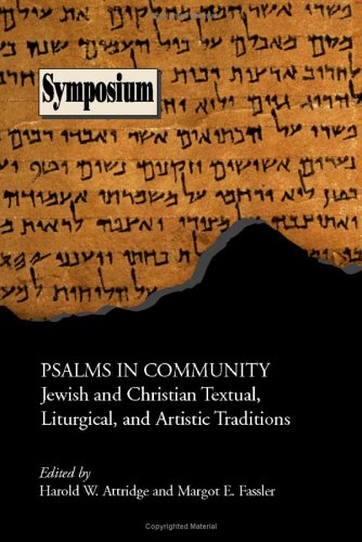 Stock image for Psalms in Community: Jewish and Christian Textual, Liturgical, and Artistic Traditions (Symposium Series (Society of Biblical Literature), No. 25.) for sale by SecondSale