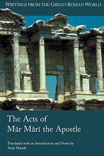 9781589830936: The Acts of Mar Mari the Apostle: 11 (Writings from the Greco-roman World)