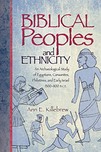 9781589830974: Biblical Peoples And Ethnicity: An Archaeological Study of Egyptians, Canaanites, Philistines, and Early Israel (ca. 1300-1100 B.C.E.)