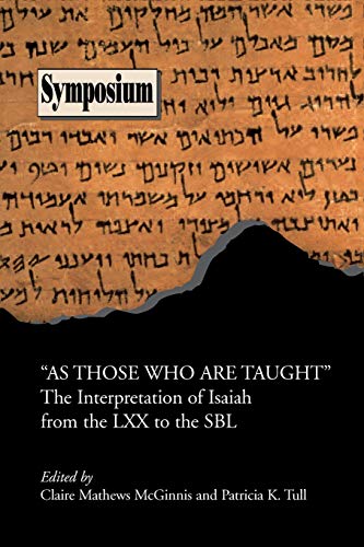 Beispielbild fr As Those Who Are Taught: The Reception of Isaiah from the Lxx to the Sbl (Symposium Series (Society of Biblical Literature), No. 27.) (Society of Biblical Literature Symposium) zum Verkauf von Lucky's Textbooks