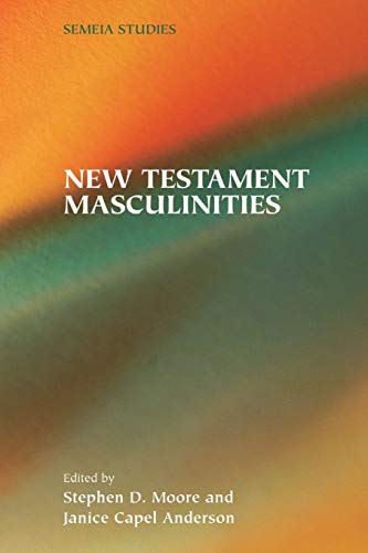 9781589831094: New Testament Masculinities (Society of Biblical Literature Semeia Studies)