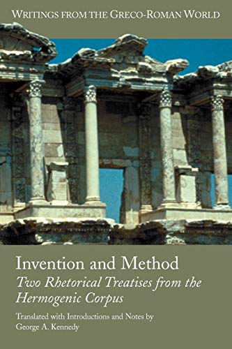 9781589831216: Invention And Method: Two Rhetorical Treatises from the Hermogenic Corpus (Writings from the Greco-Roman World)