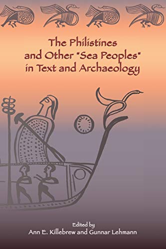 Beispielbild fr The Philistines and Other Sea Peoples in Text and Archaeology (Archaeology and Biblical Studies) (Society of Biblical Literature (Numbered)) zum Verkauf von Red's Corner LLC