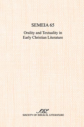 Beispielbild fr Semeia 65: Orality and Textuality in Early Christian Literature zum Verkauf von Ergodebooks