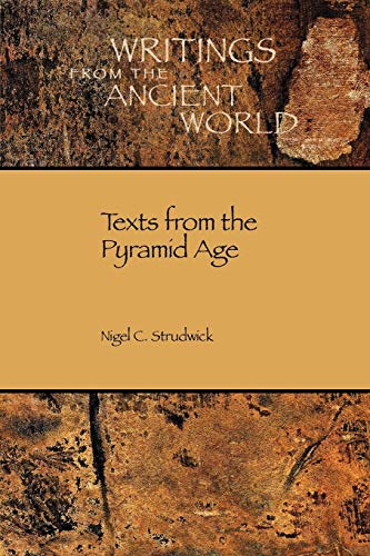 Stock image for Texts from the Pyramid Age (Writings from the Ancient World) for sale by Goodwill Southern California