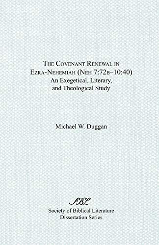 9781589831698: The Covenant Renewal In Ezra-Nehemiah (Neh 7: 72B-10:40): An Exegetical, Literary, and Theological Study