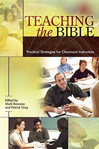 Beispielbild fr Teaching the Bible: Practical Strategies for Classroom Instruction (Resources for Biblical Study) zum Verkauf von HPB-Red