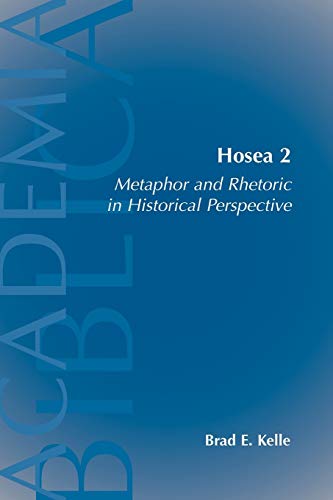 Beispielbild fr Hosea 2: Metaphor and Rhetoric in Historical Perspective [SBL, Academia Biblica, No. 20] zum Verkauf von Windows Booksellers