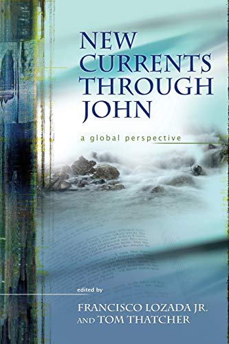 Imagen de archivo de New Currents through John: A Global Perspective (Resources for Biblical Study) (Resources for Biblical Study) a la venta por HPB-Red