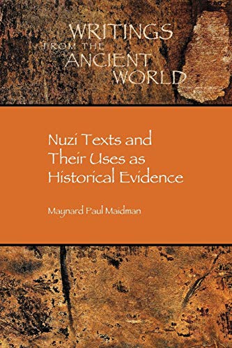 Imagen de archivo de Nuzi Texts and Their Uses as Historical Evidence (Writings from the Ancient World / Society of Biblical Literature, 18) a la venta por Dunaway Books