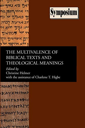 Beispielbild fr The Multivalence of Biblical Texts and Theological Meanings [SBL, Symposium Series, No. 37] zum Verkauf von Windows Booksellers