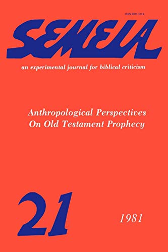 Beispielbild fr Semeia 21: Anthropological Perspectives on Old Testament Prophecy zum Verkauf von Chiron Media