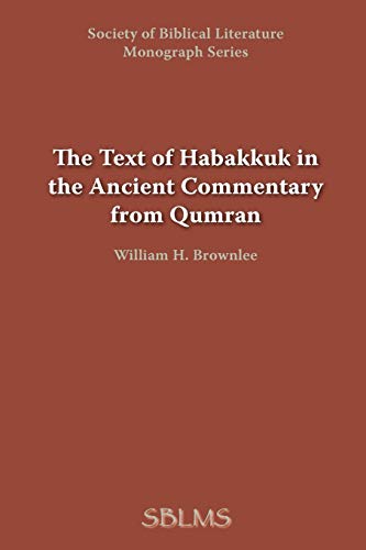 The Text of Habakkuk in the Ancient Commentary from Qumran (9781589832312) by Brownlee, William H