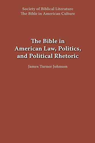 Stock image for The Bible in American Law, Politics, and Political Rhetoric (Bible in American Culture) for sale by Lucky's Textbooks