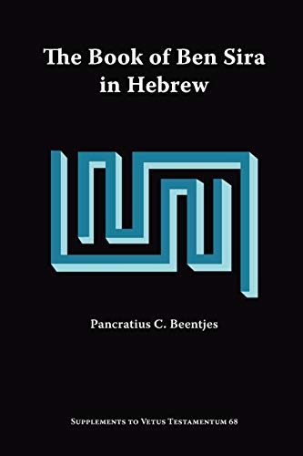 9781589832367: The Book of Ben Sira in Hebrew: A Text Edition of All Extant Hebrew Manuscripts and a Synopsis of All Parallel Hebrew Ben Sira Texts: 68 (Supplements to Vetus Testamentum)