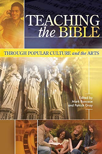 Stock image for Teaching the Bible Through Popular Culture and the Arts for sale by Better World Books: West