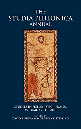 Stock image for The Studia Philonica Annual: Studies in Hellenistic Judaism, Vol. XVIII [SBL] for sale by Windows Booksellers