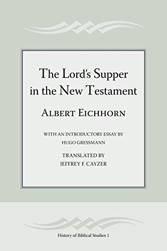 9781589832749: The Lord's Supper in the New Testament (History of Biblical Studies)