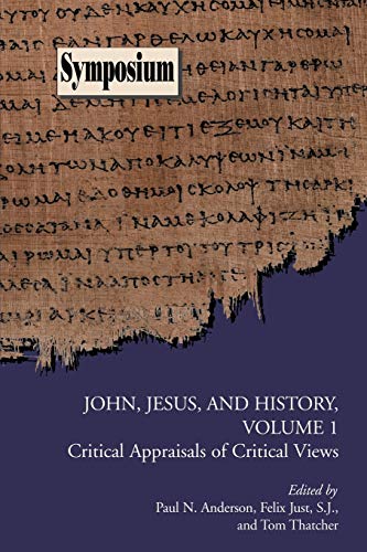 Stock image for John, Jesus, and History, Volume 1: Critical Appraisals of Critical Views for sale by CARDINAL BOOKS  ~~  ABAC/ILAB