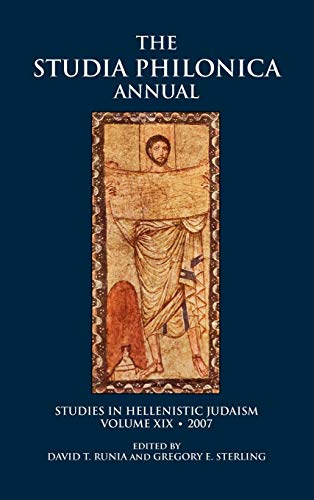 Imagen de archivo de The Studia Philonica Annual, Studies in Hellenistic Judaism, volume XIX, 2007 a la venta por Windows Booksellers