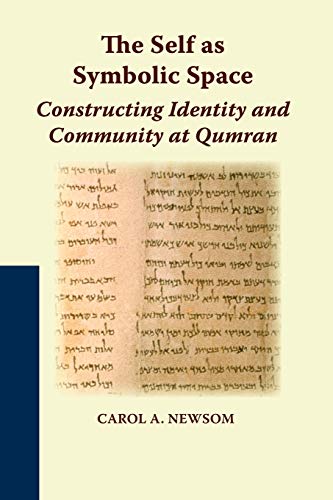 Beispielbild fr The Self as Symbolic Space: Constructing Identity and Community at Qumran (Studies on the Texts of the Desert of Judah) zum Verkauf von Studibuch