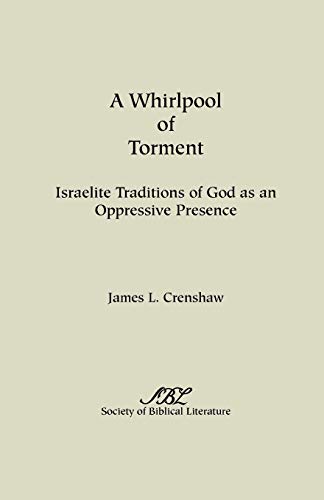 Stock image for A Whirlpool of Torment: Israelite Traditions of God as an Oppressive Presence for sale by ThriftBooks-Atlanta