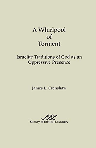 9781589833494: A Whirlpool of Torment: Israelite Traditions of God as an Oppressive Presence