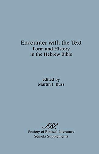 Stock image for Encounter with the Text: Form and History in the Hebrew Bible for sale by Ergodebooks