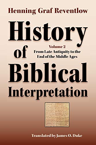 Stock image for History of Biblical Interpretation, Vol. 2: From Late Antiquity to the End of the Middle Ages [SBL, Resources for Biblical Study, No. 61] for sale by Windows Booksellers