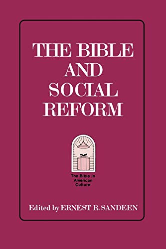 9781589834668: The Bible and Social Reform: 6 (The Bible in American Culture)
