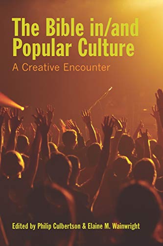 Stock image for The Bible InAnd Popular Culture A Creative Encounter Society of Biblical Literature Semeia Studies for sale by PBShop.store US