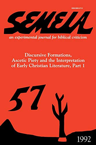 9781589835306: Semeia 57: Discursive Formations, Ascetic Piety and the Interpretation of Early Christian Literature, Part I