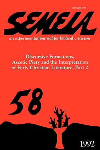 Imagen de archivo de Semeia 58: Discursive Formations, Ascetic Piety and the Interpretation of Early Christian Literature, Part II a la venta por Ergodebooks