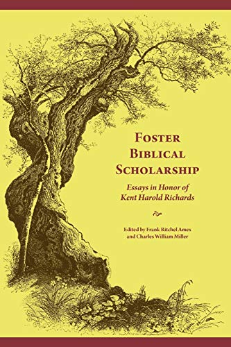 Beispielbild fr Foster Biblical Scholarship: Essays in Honor of Kent Harold Richards (Biblical Scholarship in North America) zum Verkauf von AwesomeBooks