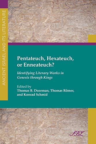 9781589835429: Pentateuch, Hexateuch, or Enneateuch?: Identifying Literary Works in Genesis Through Kings (Society of Biblical Literature: Ancient Israel and Its Literature)