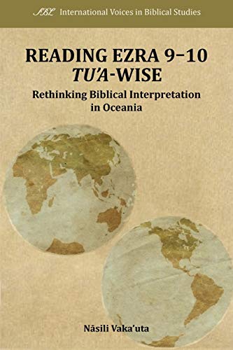 Beispielbild fr Reading Ezra 9-10 Tu'a-Wise: Rethinking Biblical Interpretation in Oceania zum Verkauf von Chiron Media