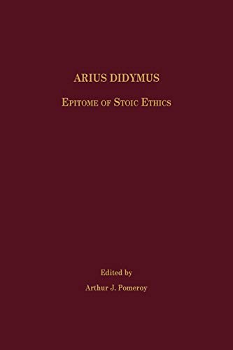 Beispielbild fr Arius Didymus: Epitome of Stoic Ethics zum Verkauf von WorldofBooks