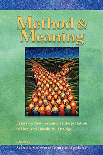 Stock image for Method and Meaning: Essays on New Testament Interpretation in Honor of Harold W. Attridge (Resources for Biblical Study) for sale by Housing Works Online Bookstore