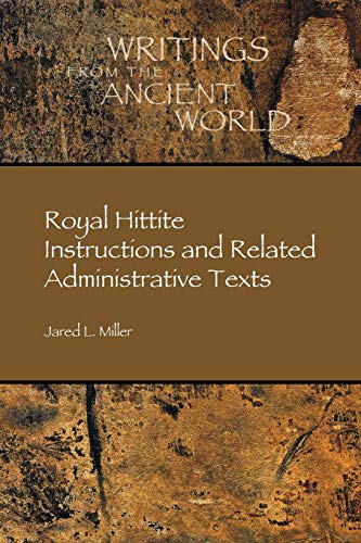 9781589836563: Royal Hittite Instructions and Related Administrative Texts (Writings Fom the Ancient World)