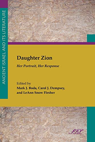 9781589837010: Daughter Zion: Her Portrait, Her Response (Society of Biblical Literature. Ancient Israel and Its Liter)