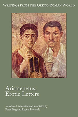 Stock image for Aristaenetus, Erotic Letters (Writings from the Greco-Roman World) for sale by Lucky's Textbooks