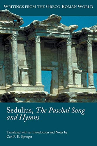 Stock image for Sedulius, the Paschal Song and Hymns (Writings from the Greco-Roman World) (Society of Biblical Literature (Numbered)) for sale by GF Books, Inc.