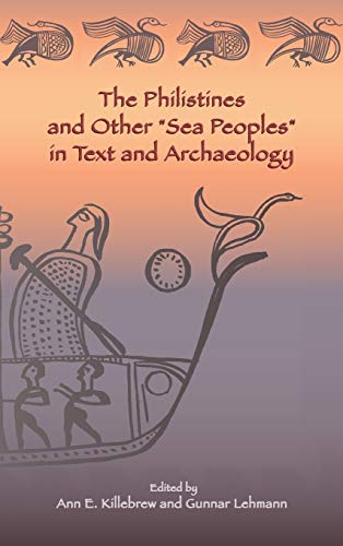 Beispielbild fr The Philistines and Other Sea Peoples in Text and Archaeology (Archaeology and Biblical Studies) (Society of Biblical Literature (Numbered)) zum Verkauf von Lucky's Textbooks