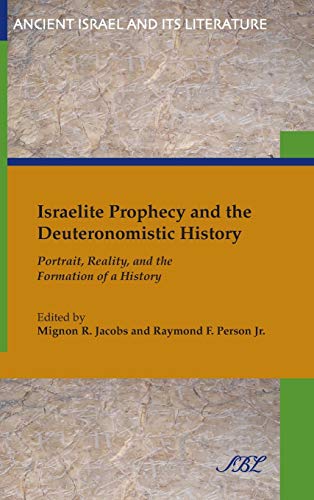 Stock image for Israelite Prophecy and the Deuteronomistic History: Portrait, Reality and the Formation of a History (Ancient Israel and Its Literature) for sale by ABC Books