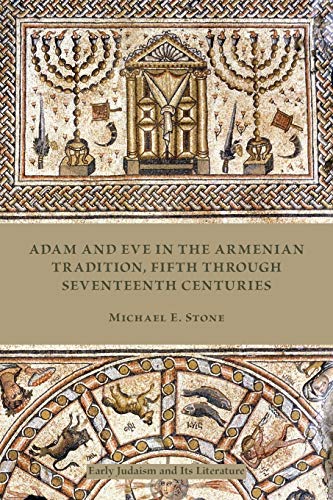Beispielbild fr Adam and Eve in the Armenian Tradition: Fifth through Seventeenth Centuries zum Verkauf von Chiron Media