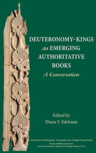 Stock image for Deuteronomy-Kings as Emerging Authoritative Books: A Conversation (Ancient Near East Monographs) for sale by Lucky's Textbooks