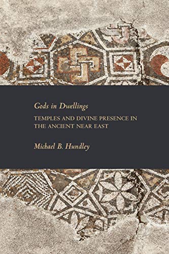 9781589839182: Gods in Dwellings: Temples and Divine Presence in the Ancient Near East (Society of Biblical Literature Writings from the Ancient World Supplement)