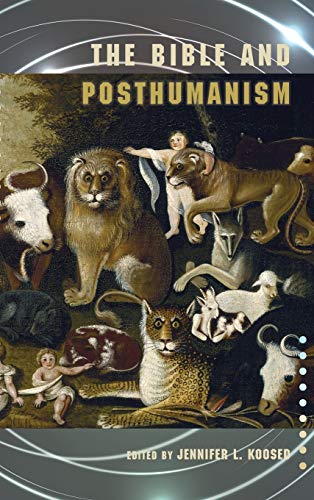 9781589839397: The Bible and Posthumanism