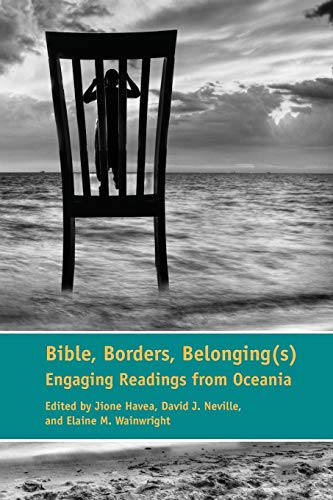 Stock image for Bible, Borders, Belonging(s): Engaging Readings from Oceania (Semeia Studies) for sale by suffolkbooks