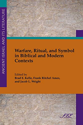 Beispielbild fr Warfare, Ritual, and Symbol in Biblical and Modern Contexts: 28 (Ancient Israel and Its Literature) zum Verkauf von AwesomeBooks